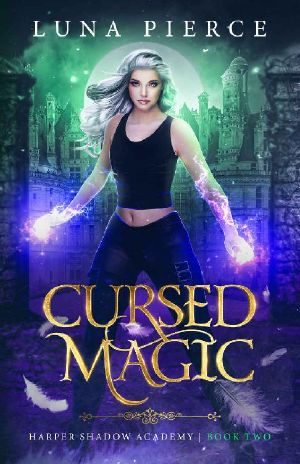 [Harper Shadow Academy 02] • Cursed Magic · Harper Shadow Academy (Book Two)